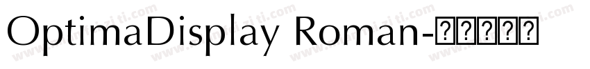 OptimaDisplay Roman字体转换